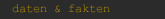 daten & fakten